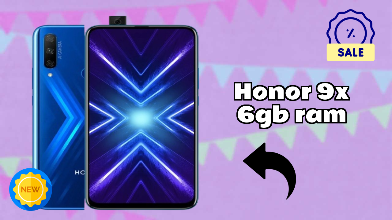 Honor 9X 6GB RAM at ₹19,999 - Complete Buying Guide