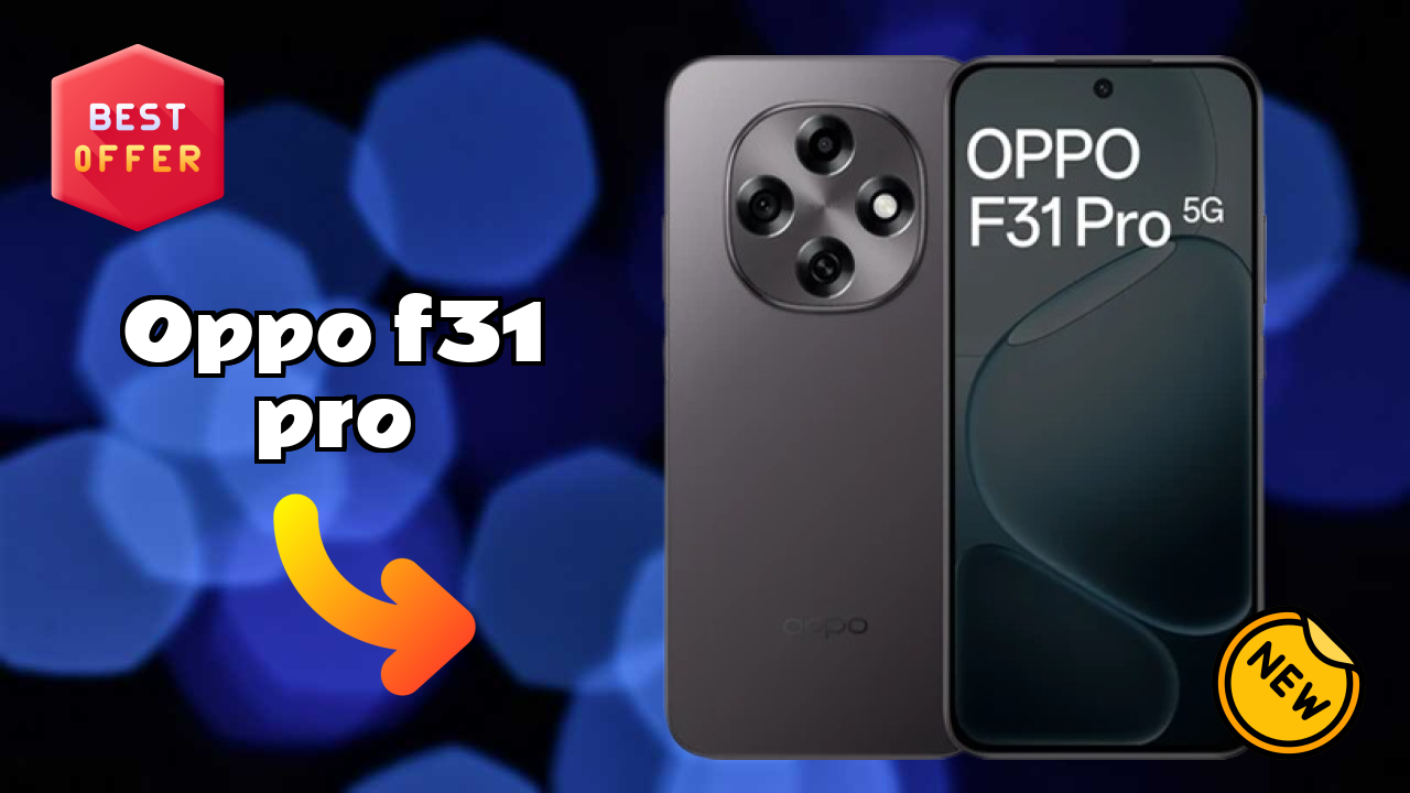 OPPO F31 Pro vs Samsung: Which Should You Choose?