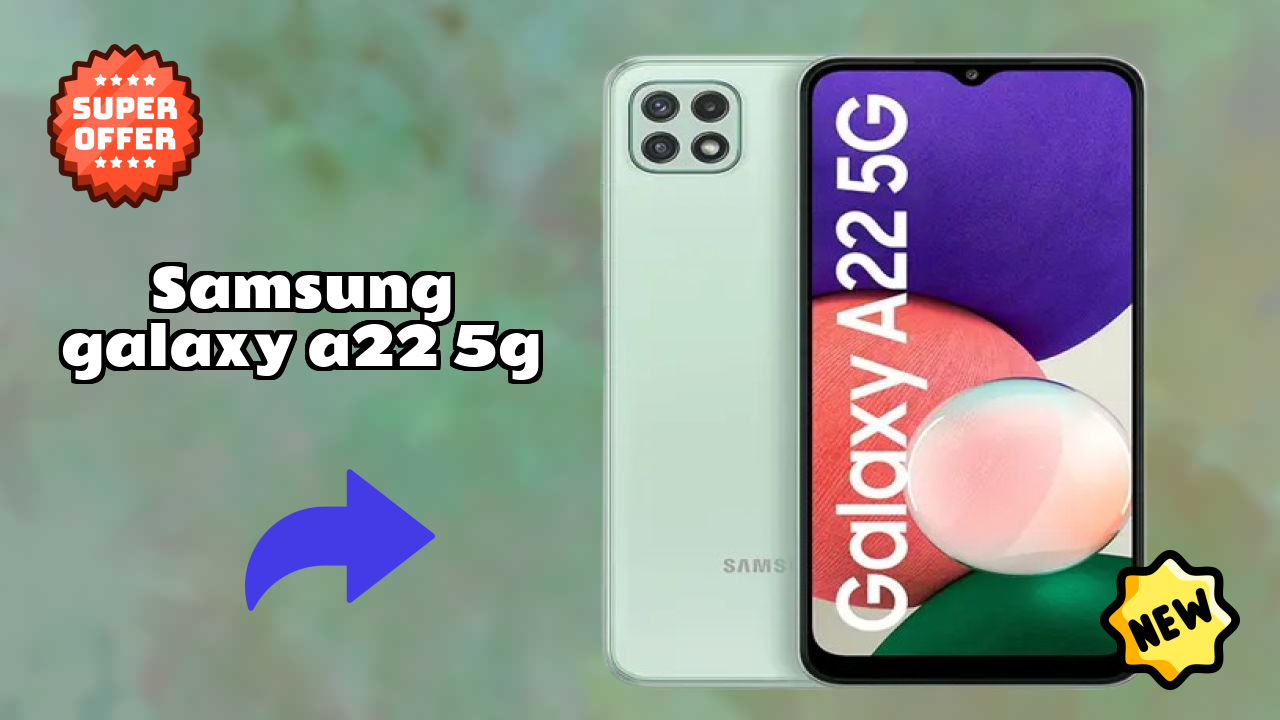 Samsung Galaxy A22 5G vs Samsung Galaxy: Complete Compare
