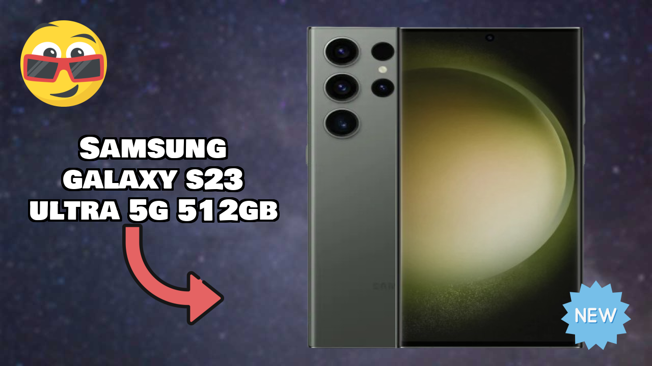 Samsung Galaxy S23 Ultra 5G 512GB Display Analysis: Dynamic AMOLED 2x Explained