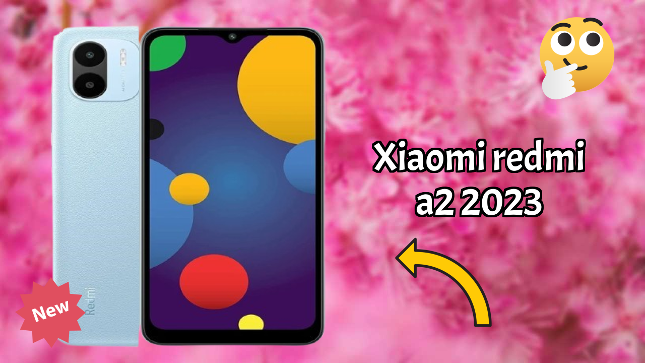 Xiaomi Redmi A2 2023 vs Samsung: Which Offers More Value?